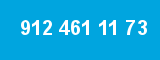 912 461 11 73